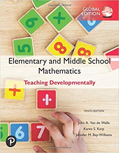Elementary and Middle School Mathematics: Teaching Developmentally, Global Edition (10th edition)